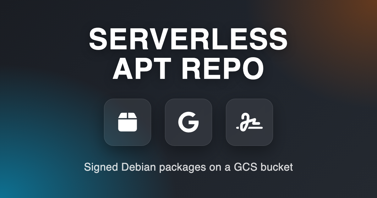 A serverless signed APT repository on GCP
